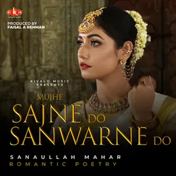 Romantic Poetry - Mujhe Sajne Do Sanwarne Do